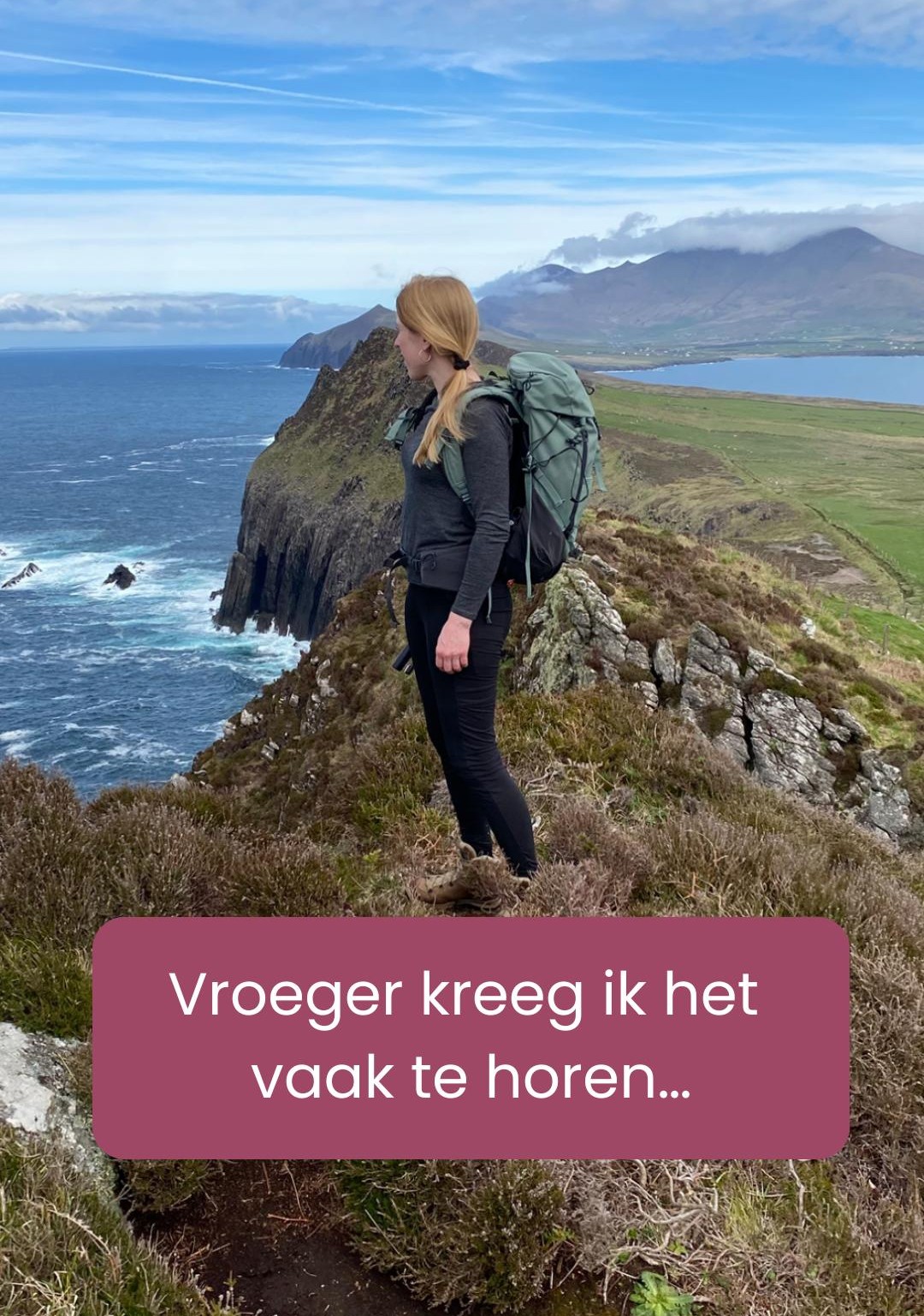 Vroeger kreeg ik het vaak te horen